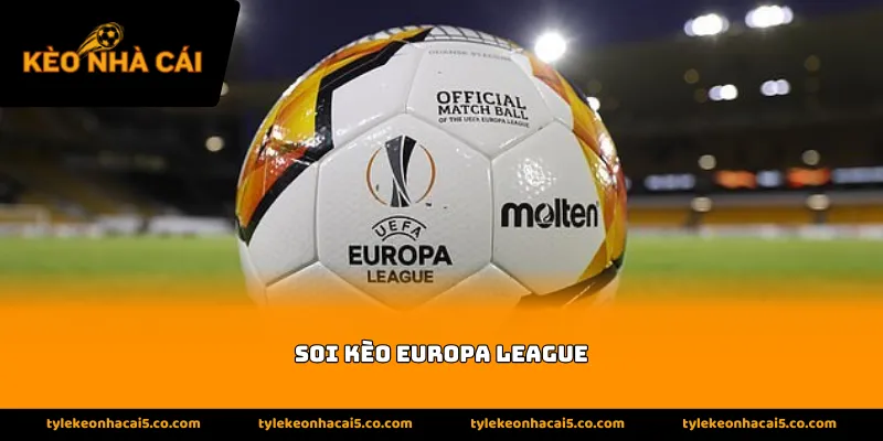 Sự hấp dẫn của cách soi kèo Europa League