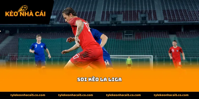 Sức hút đặc biệt của việc soi kèo LA Liga trực tuyến