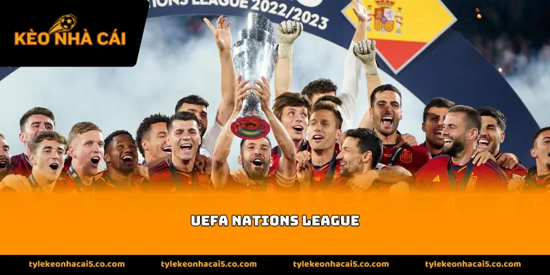 Thông tin về kèo bóng đá UEFA Nations League