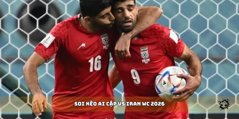 soi kèo Ai Cập vs Iran WC 2026