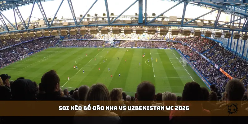 soi kèo Bồ Đào Nha vs Uzbekistan WC 2026