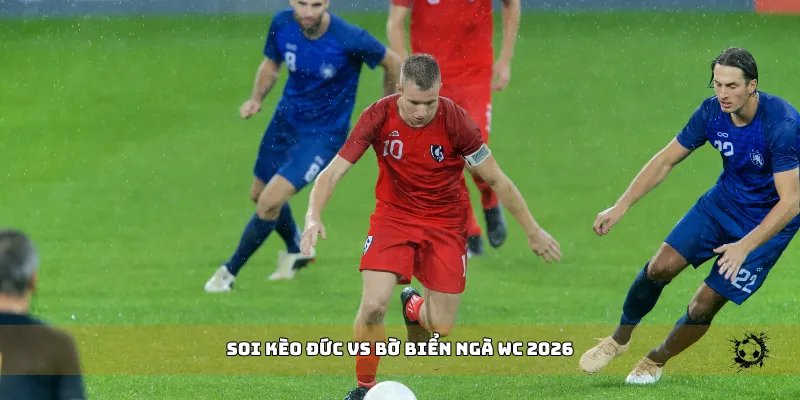 soi kèo Đức vs Bờ Biển Ngà WC 2026