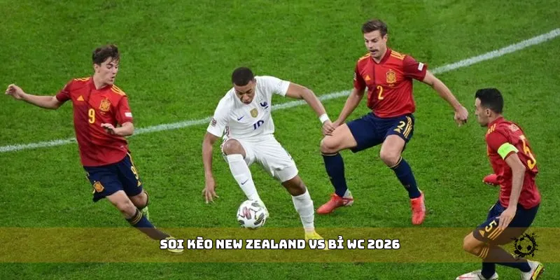 soi kèo New Zealand vs Bỉ WC 2026