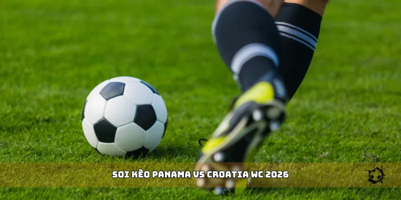 soi kèo Panama vs Croatia WC 2026