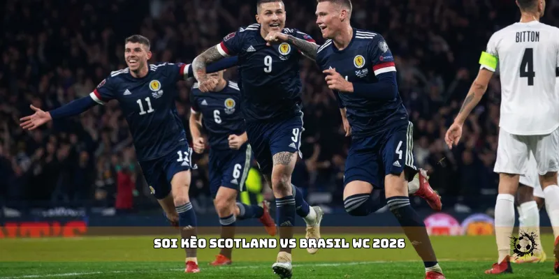 soi kèo Scotland vs Brasil WC 2026